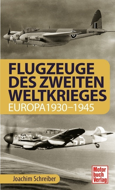 Flugzeuge des Zweiten Weltkrieges (Joachim Schreiber)