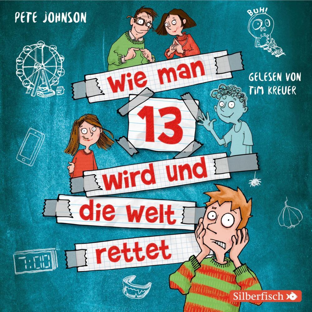 Wie man 13 wird und die Welt rettet, 2 Audio-CD (Pete Johnson)