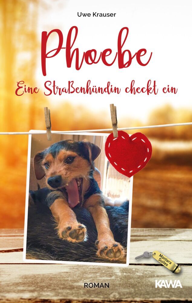 Phoebe - Eine Straßenhündin checkt ein (Uwe Krauser)