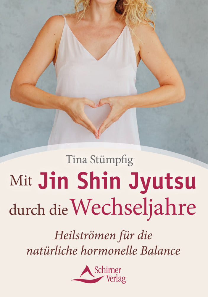 Mit Jin Shin Jyutsu durch die Wechseljahre (Tina Stümpfig)