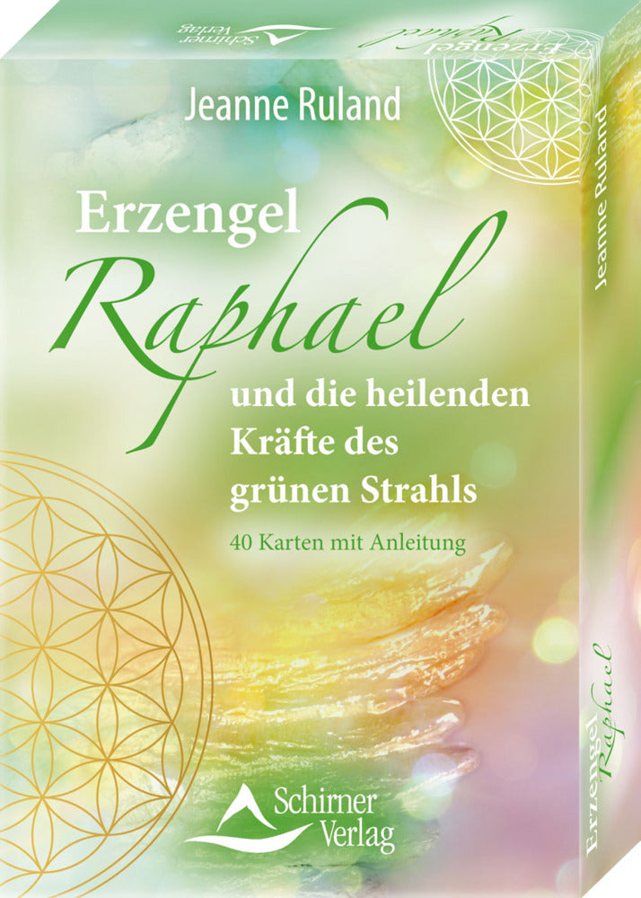 Erzengel Raphael und die heilenden Kräfte des grünen Strahls (Jeanne Ruland)