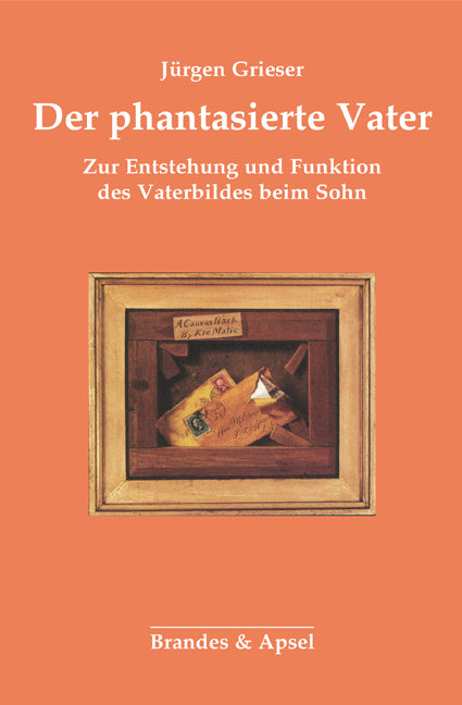 Der phantasierte Vater (Jürgen Grieser)