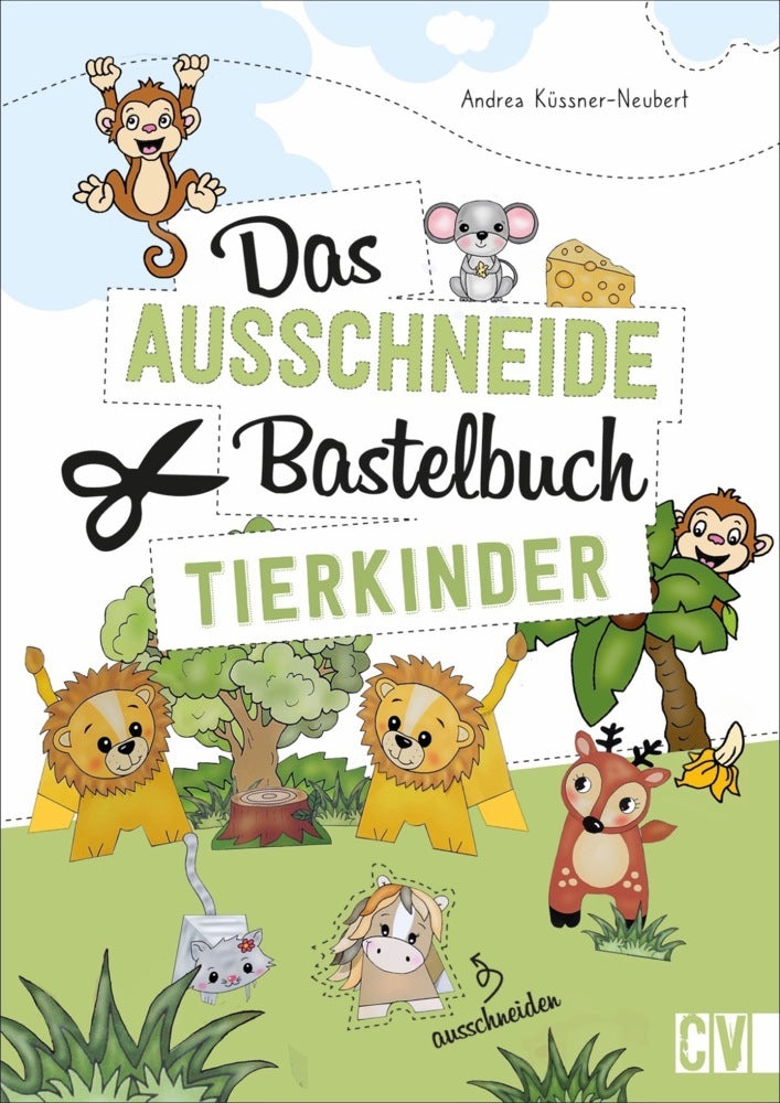 Das Ausschneide-Bastelbuch Tierkinder (Andrea Küssner-Neubert)