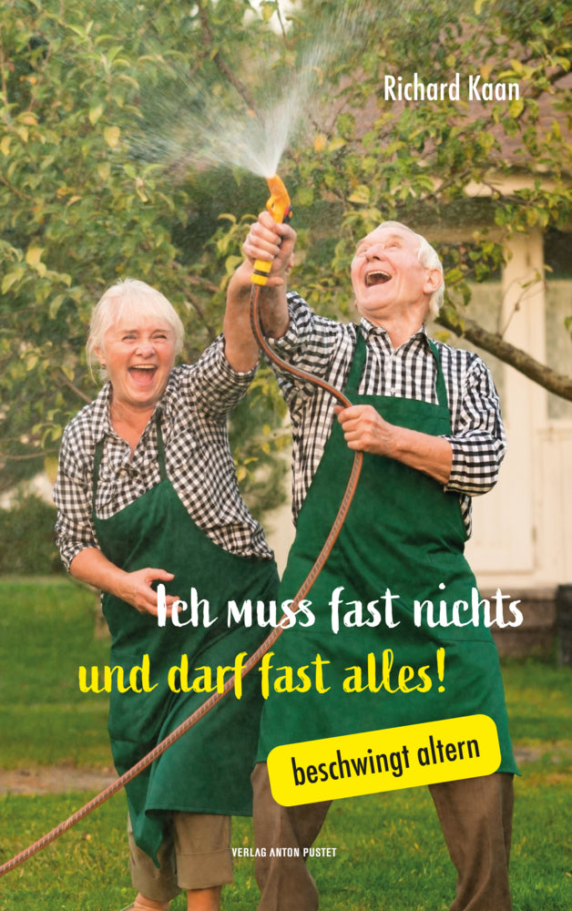 Ich muss fast nichts und darf fast alles! (Richard Kaan)