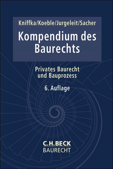Kompendium des Baurechts (Rolf Kniffka)