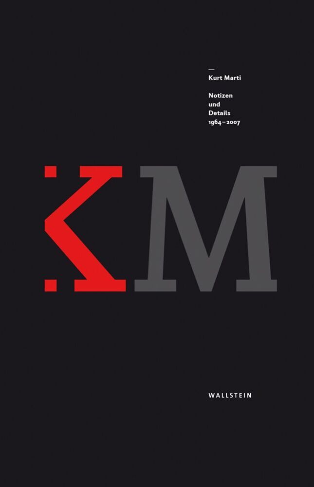 Notizen und Details 1964-2007 (Kurt Marti)