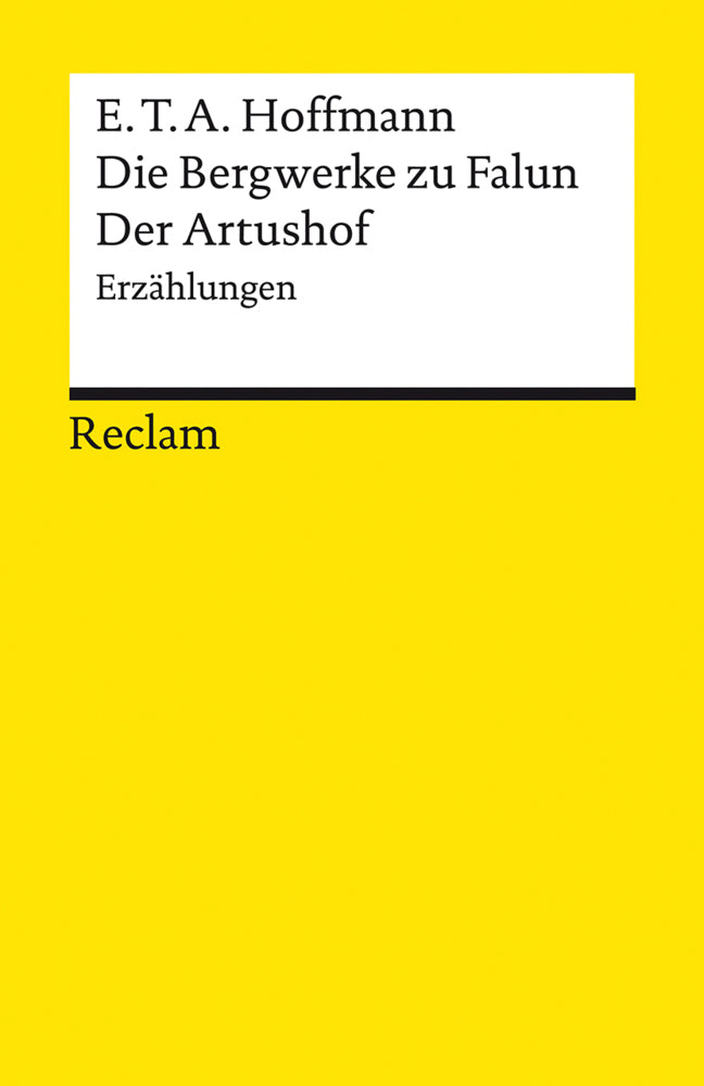 Die Bergwerke zu Falun. Der Artushof. Erzählungen (E. T. A. Hoffmann)