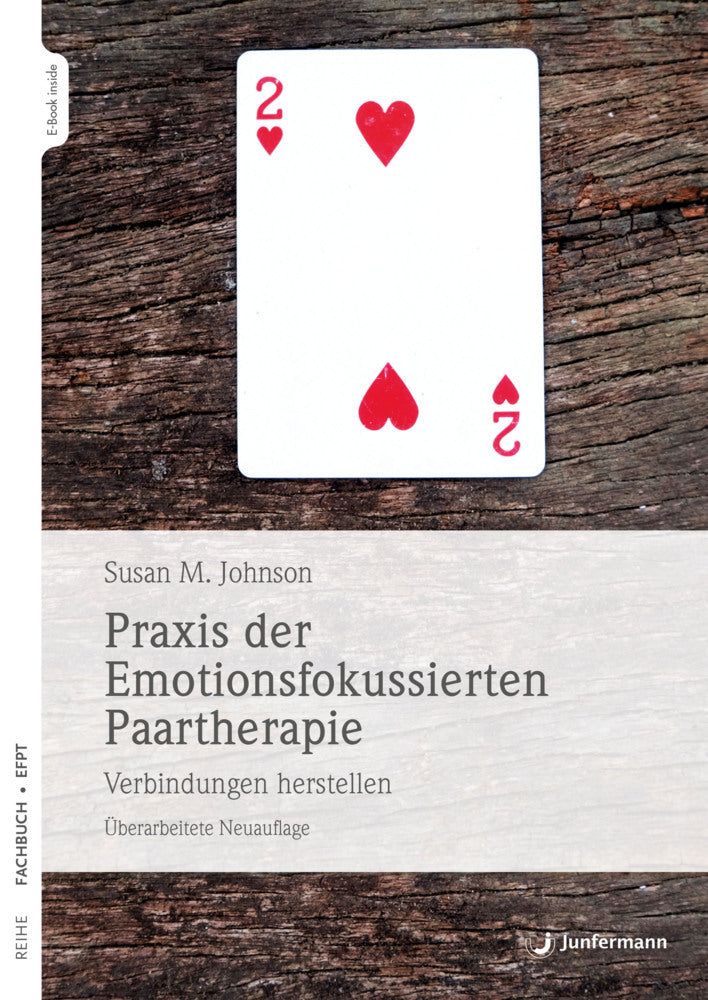 Praxis der Emotionsfokussierten Paartherapie , m. 1 Beilage (Sue M. Johnson)