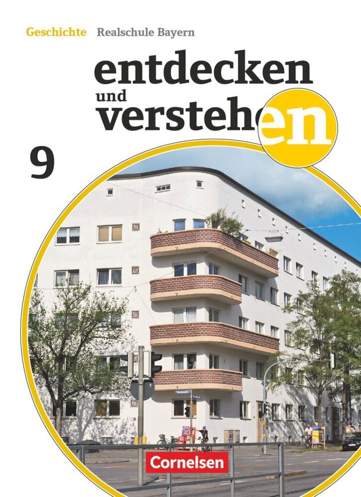 Entdecken und verstehen - Geschichtsbuch - Realschule Bayern - Ausgabe ab 2018 - 9. Jahrgangsstufe (Florian Basel)