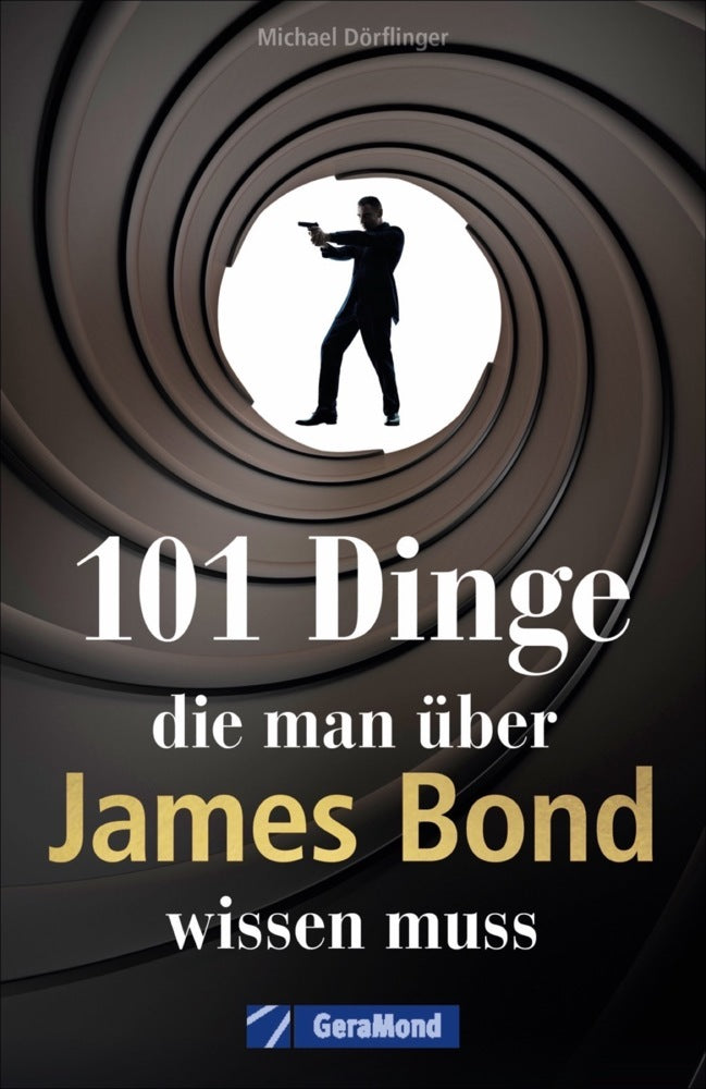 101 Dinge, die man über James Bond wissen muss (Michael Dörflinger)