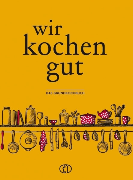 Wir kochen gut (Ute Scheffler)