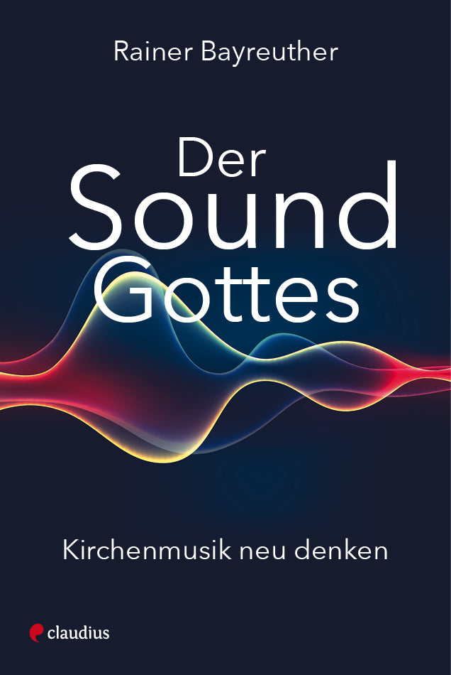 Der Sound Gottes (Rainer Bayreuther)