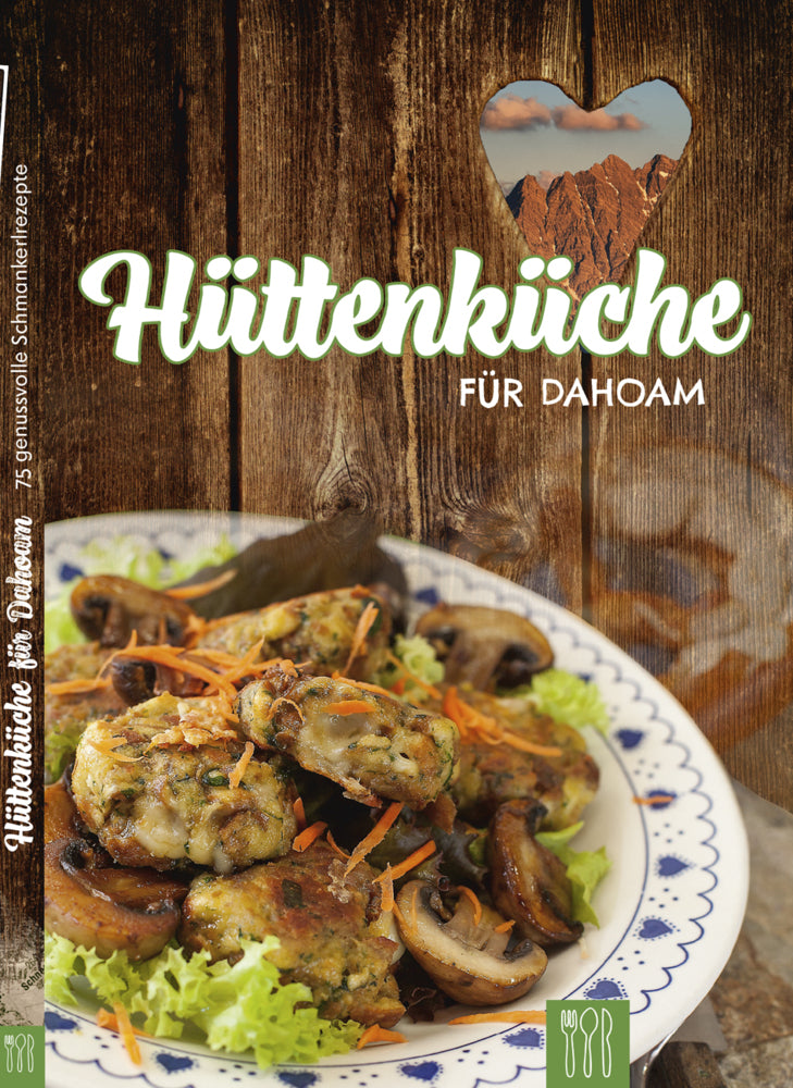 Hüttenküche für Dahoam (Die Hauswirtschafterei Leben Auf Dem Land Gmbh)