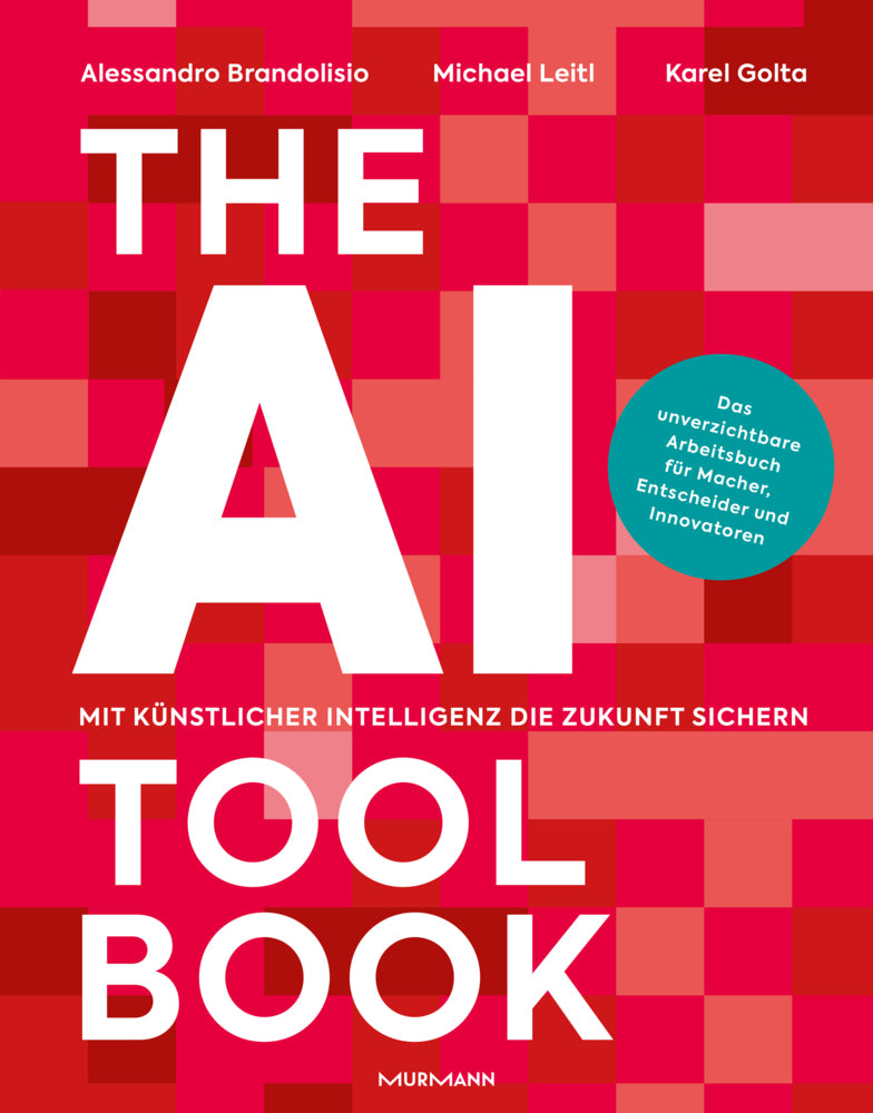 The AI Toolbook. Mit Künstlicher Intelligenz die Zukunft sichern (Alessandro Brandolisio)