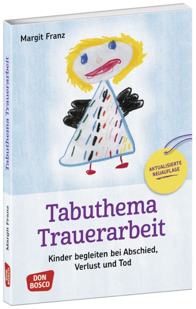 Tabuthema Trauerarbeit, m. 1 Beilage (Margit Franz)
