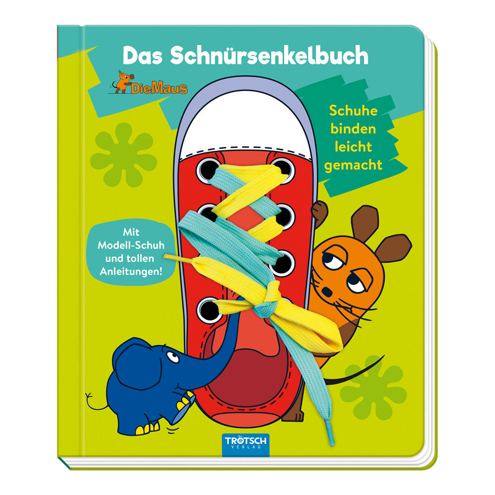 Die Maus Das Schnürsenkelbuch (Trötsch Verlag Gmbh & Co.Kg)