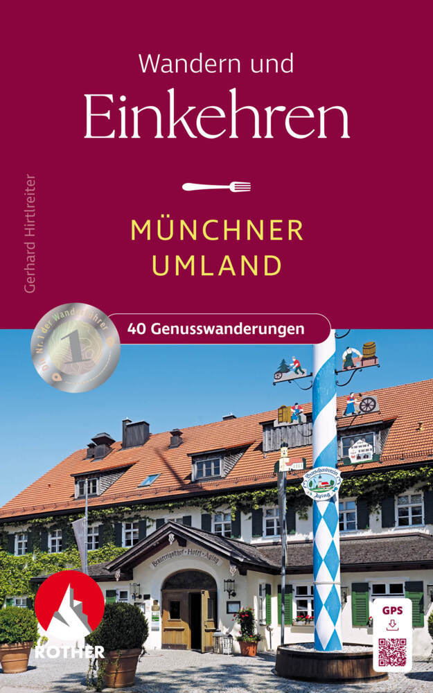 Wandern und Einkehren - Münchner Umland (Gerhard Hirtlreiter)