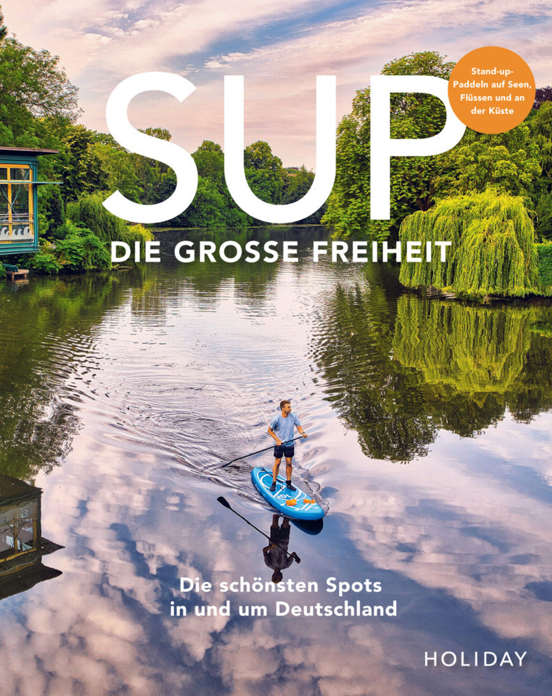 HOLIDAY Reisebuch: SUP - Die große Freiheit (Erik Kormann)