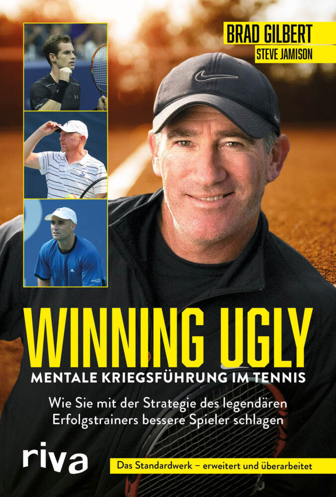 Winning Ugly - Mentale Kriegsführung im Tennis (Brad Gilbert)