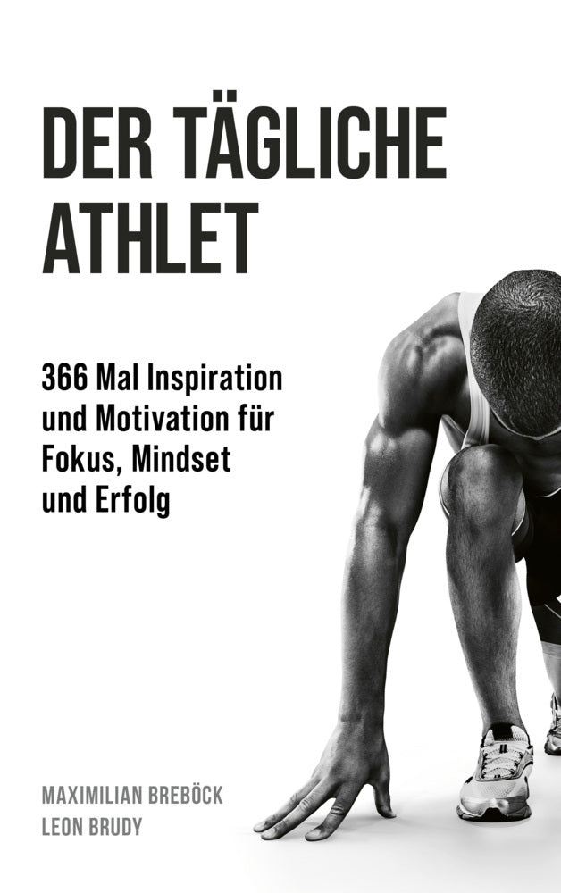 Der tägliche Athlet (Maximilian Breböck)