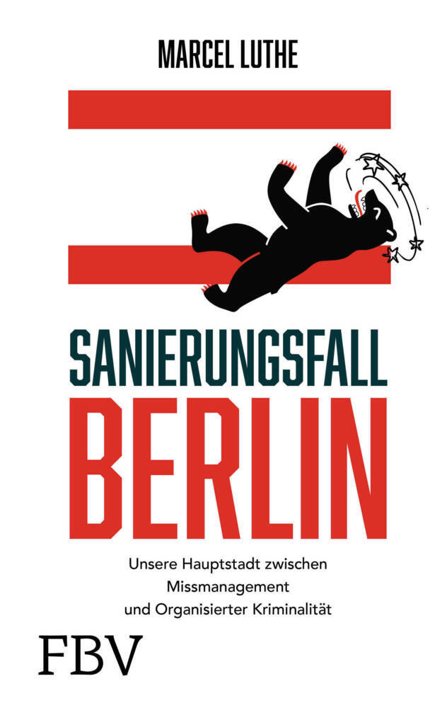 Sanierungsfall Berlin (Marcel Luthe)
