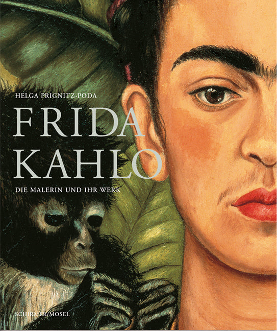 Frida Kahlo. Die Malerin und ihr Werk (Helga Prignitz-Poda)
