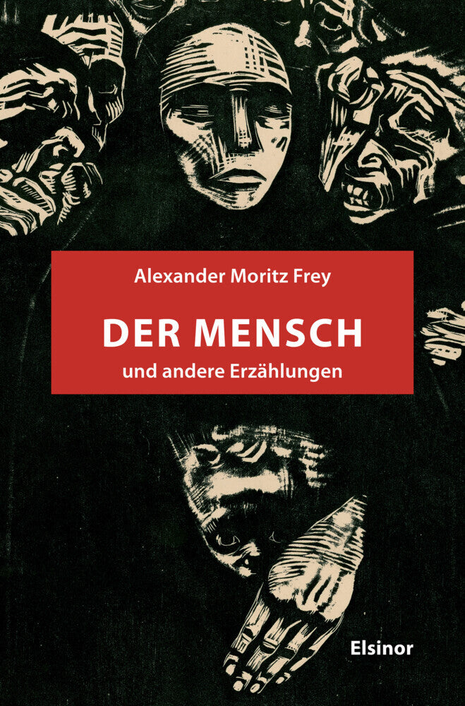 Der Mensch und andere Erzählungen (Alexander Moritz Frey)