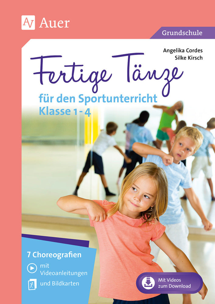 Fertige Tänze für den Sportunterricht Klasse 1-4 (Angelika Cordes)