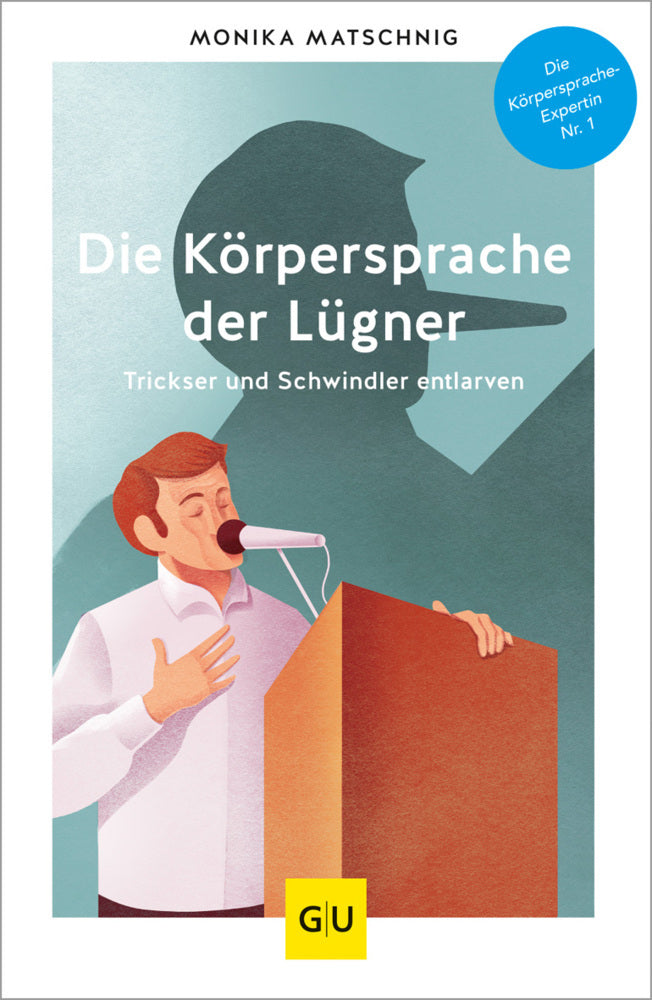Die Körpersprache der Lügner (Monika Matschnig)
