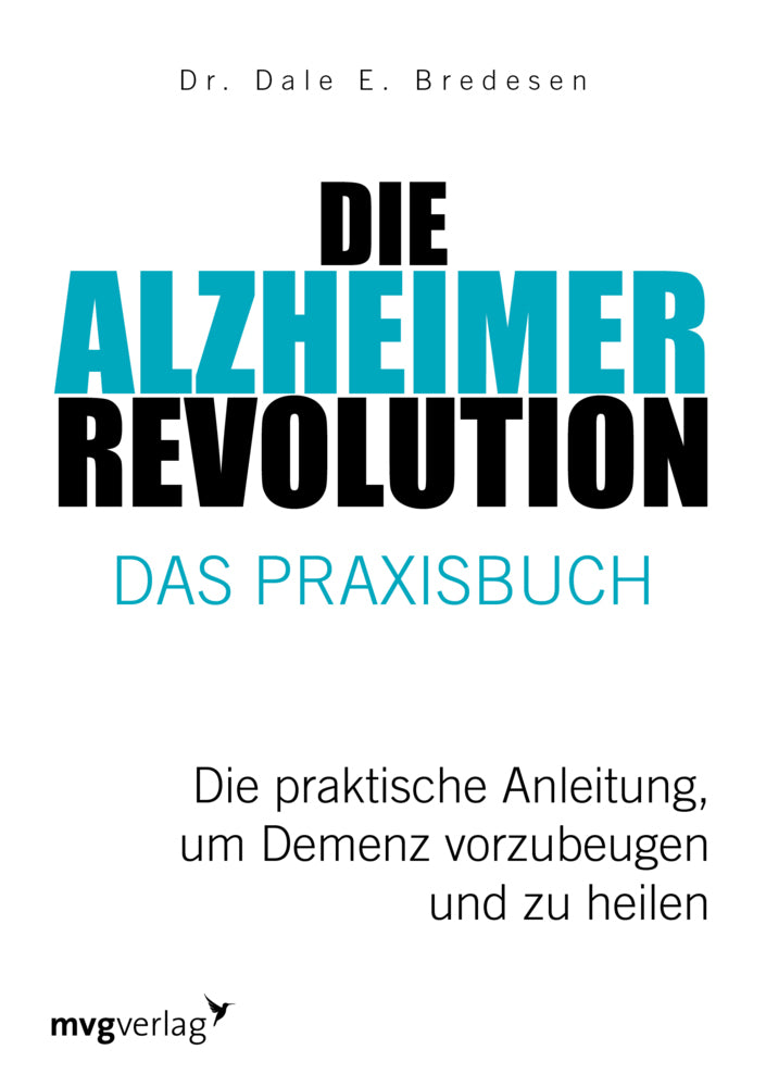 Die Alzheimer-Revolution - Das Praxisbuch (Dale E. Bredesen)
