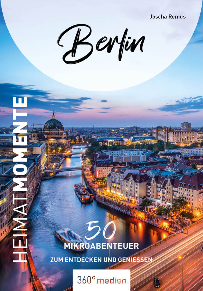 Berlin - HeimatMomente (Joscha Remus)
