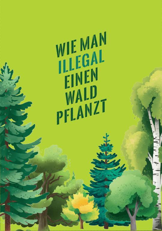 Wie man illegal einen Wald pflanzt (Katapult-Verlag)