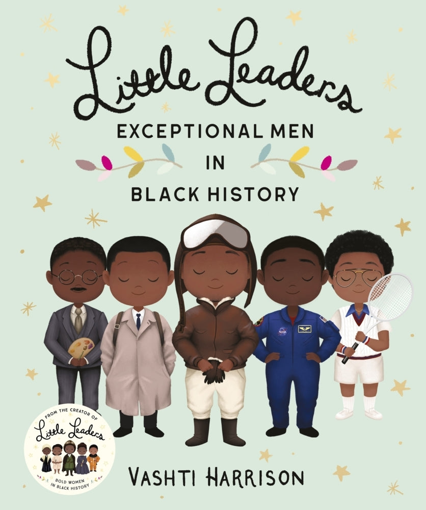 Little Leaders: Exceptional Men in Black History (Vashti Harrison)