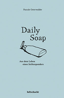 Daily Soap (Pascale Osterwalder)