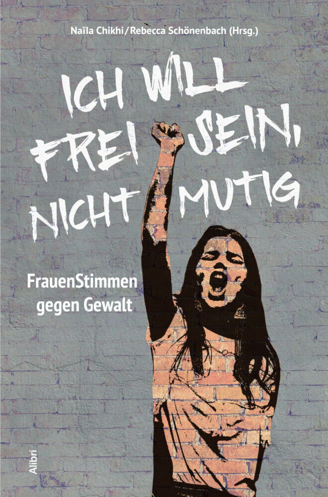 Ich will frei sein, nicht mutig (Naïla Chikhi)