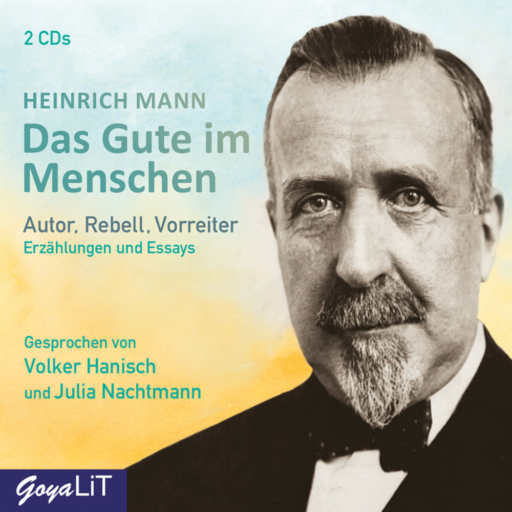 Das Gute im Menschen, 2 Audio-CD (Heinrich Mann)