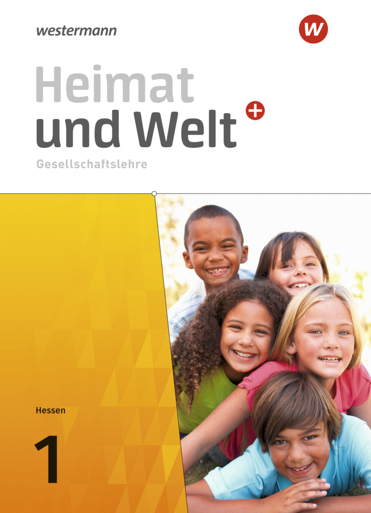 Heimat und Welt PLUS Gesellschaftslehre - Ausgabe 2021 für Hessen.Bd.1