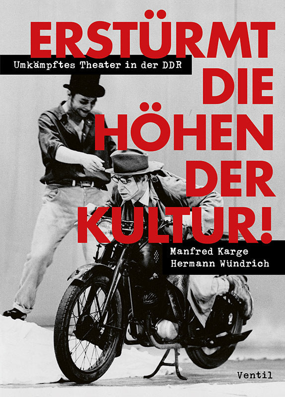 Erstürmt die Höhen der Kultur! (Manfred Karge)