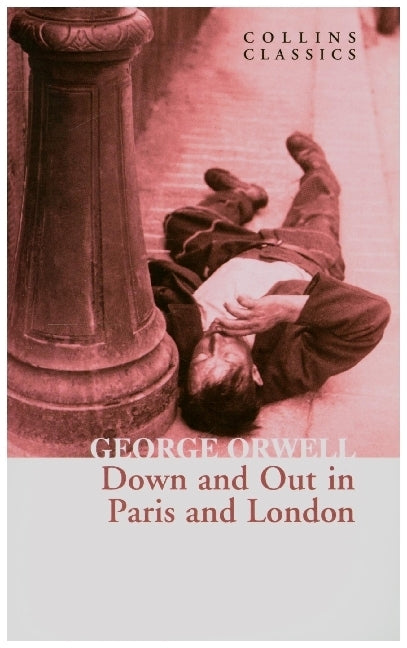 Down and Out in Paris and London (George Orwell)