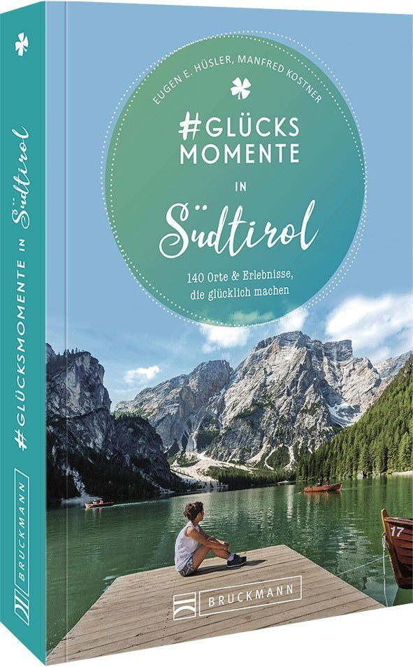 #Glücksmomente in Südtirol (Eugen E. Hüsler)