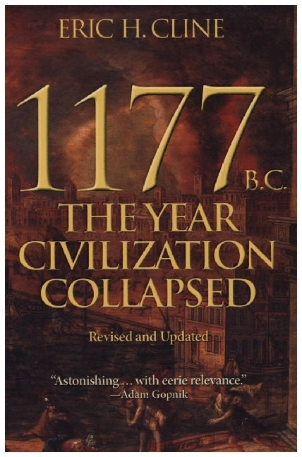 1177 B.C.- The Year Civilization Collapsed - Revised and Updated (Eric Cline)