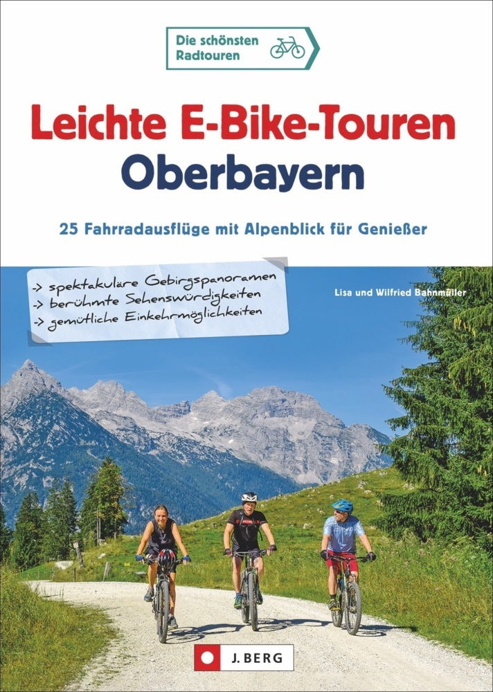 Leichte E-Bike-Touren Oberbayern (Wilfried Und Lisa Bahnmüller)