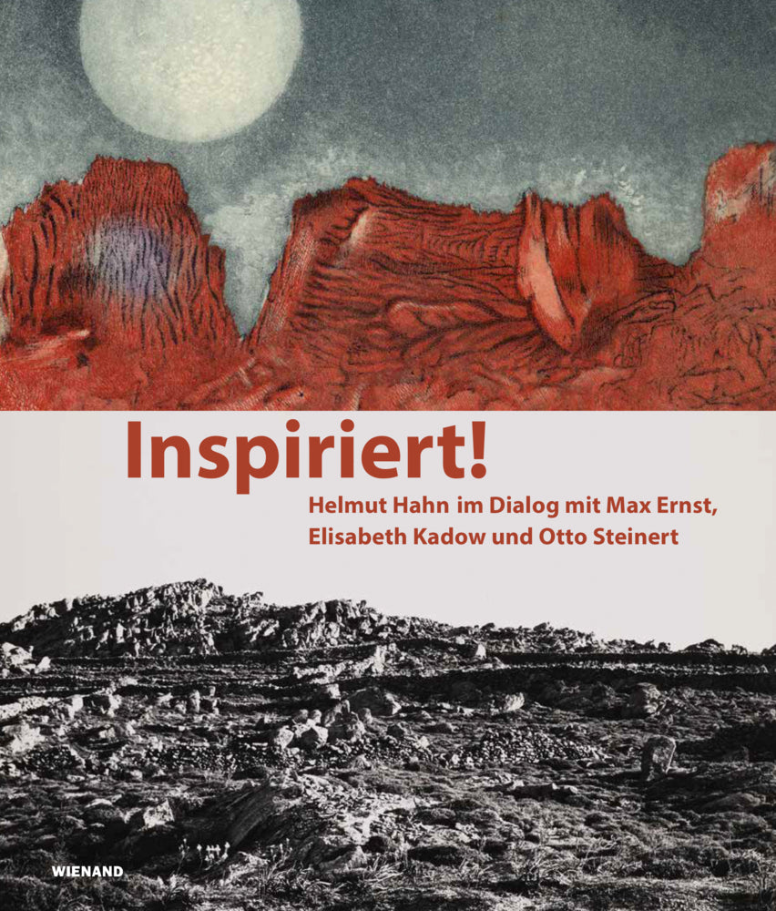 Inspiriert! Helmut Hahn im Dialog mit Max Ernst, Elisabeth Kadow und Otto Steinert (Romina Friedemann)