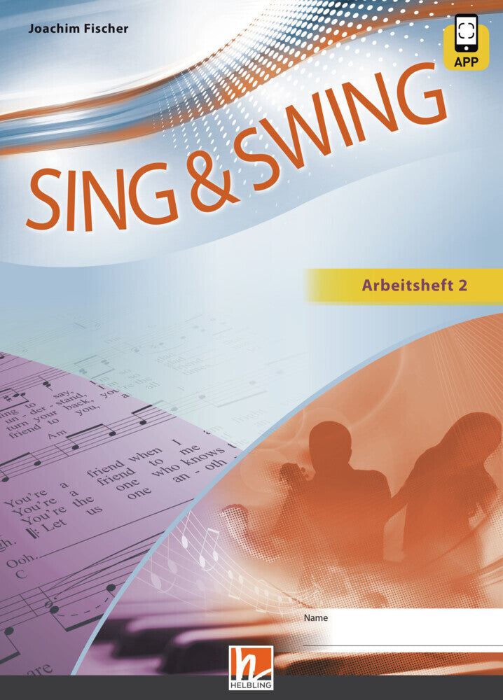 Sing & Swing DAS neue Liederbuch. Arbeitsheft 2, m. 1 Beilage (Joachim Fischer)