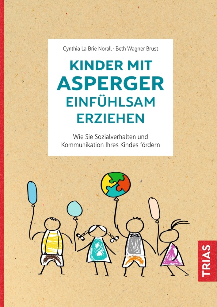 Kinder mit Asperger einfühlsam erziehen (Cynthia La Brie Norall)