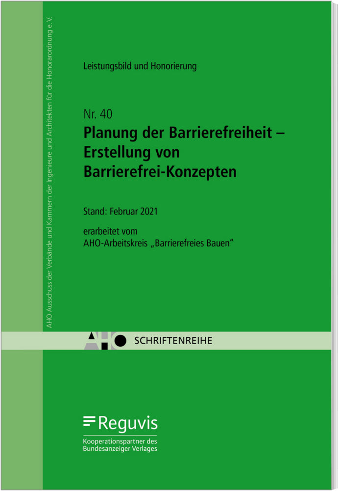 Planung der Barrierefreiheit - Erstellung von Barrierefrei-Konzepten (Aho Ausschuss Der Verbände Und Kammern Der Ingenieure Und Architekten Für Die Honorarordnung E.V.)