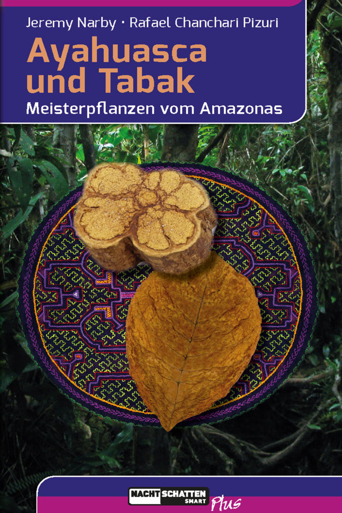 Ayahuasca und Tabak (Jeremy Narby)