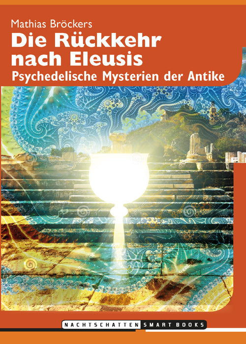 Die Rückkehr nach Eleusis (Mathias Bröckers)