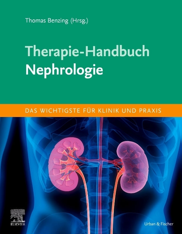 Therapie-Handbuch - Nephrologie (Thomas Benzing)