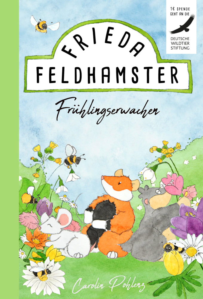Frieda Feldhamster - Frühlingserwachen (Carolin Pohlenz)